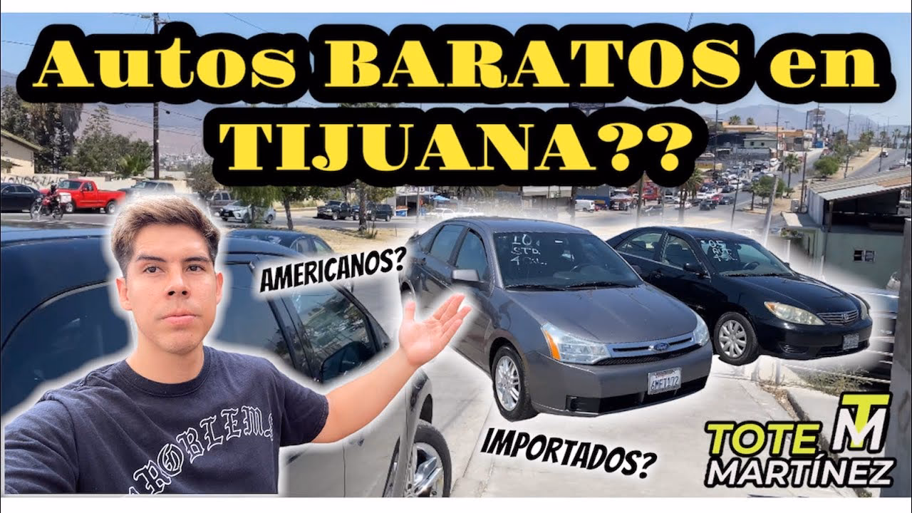 ¿Qué se necesita para sacar un carro de agencia en Tijuana?