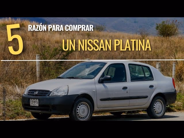 ¿Cuáles son las características del Nissan Platina?