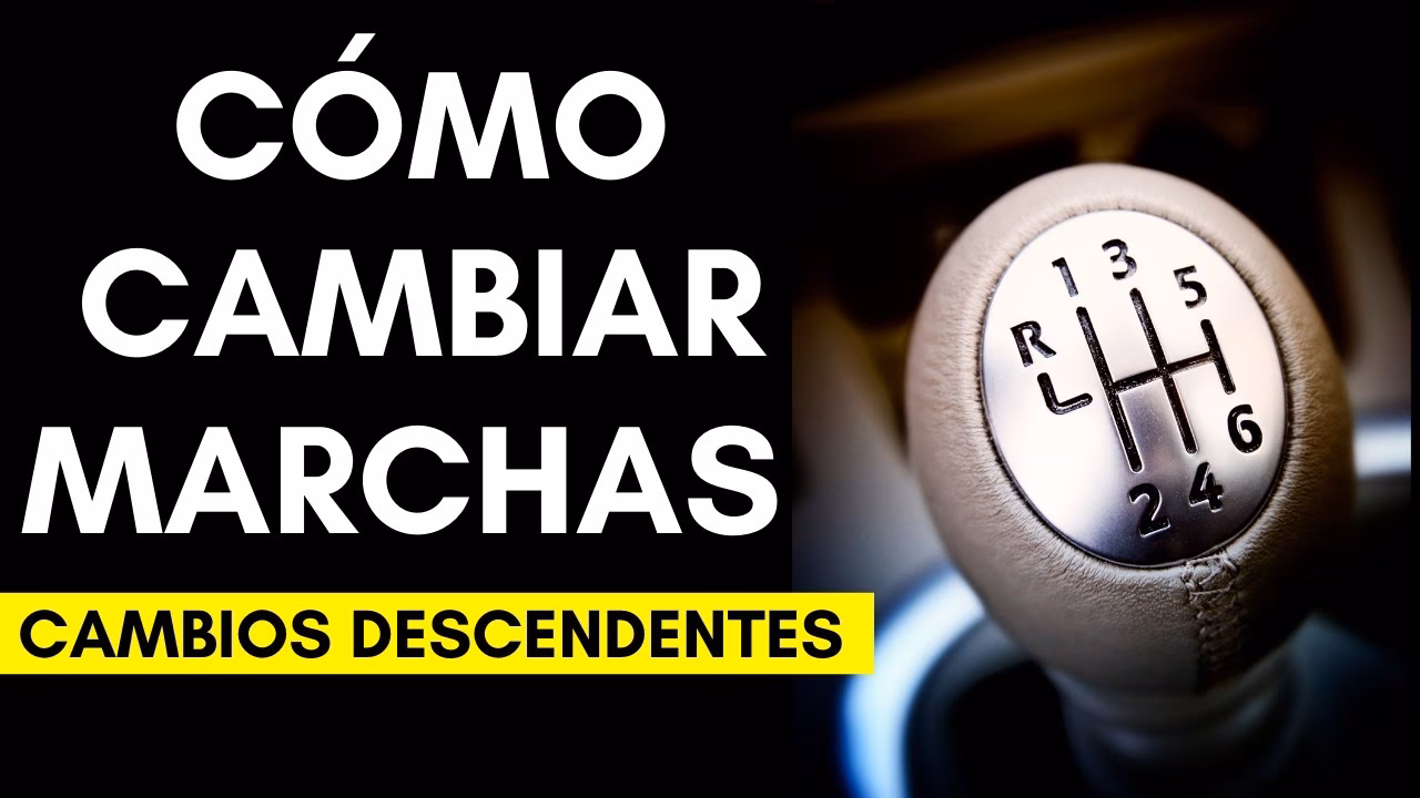 ¿Cómo se reducen las marchas del coche?