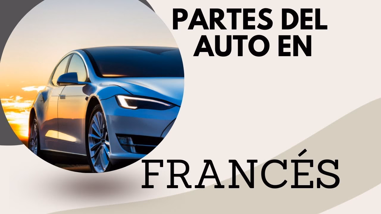 ¿Cómo dicen los franceses coche?