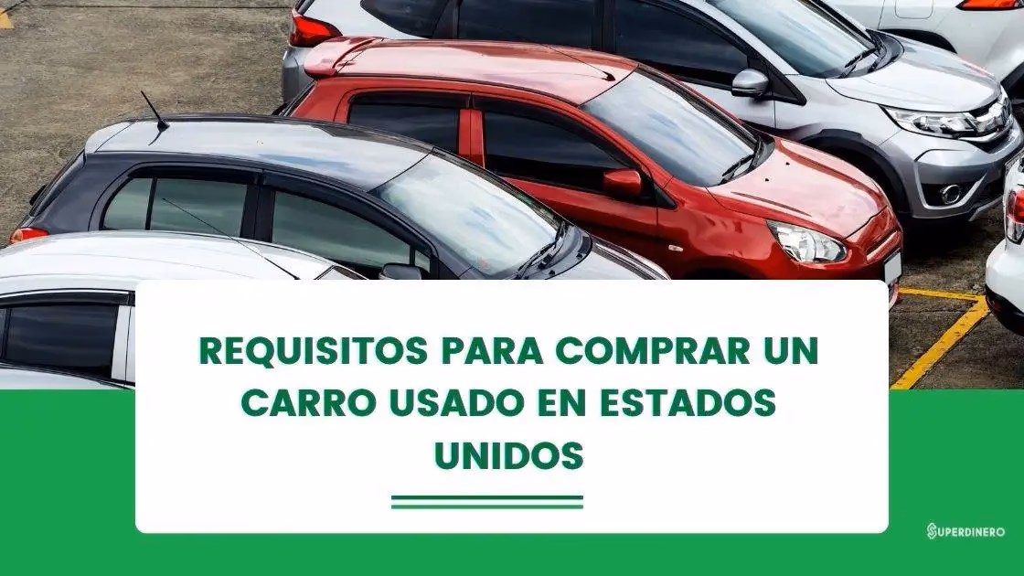 ¿Cuáles son los requisitos para comprar un auto en Estados Unidos?